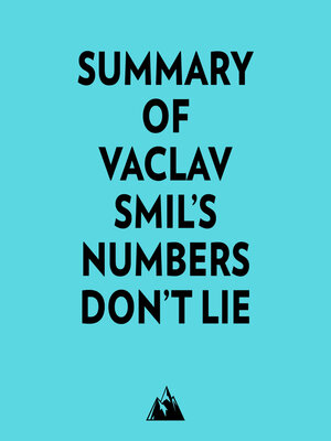 cover image of Summary of Vaclav Smil's Numbers Don't Lie